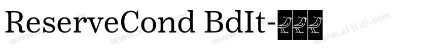 ReserveCond BdIt字体转换 ReserveCond BdIt字体转换
